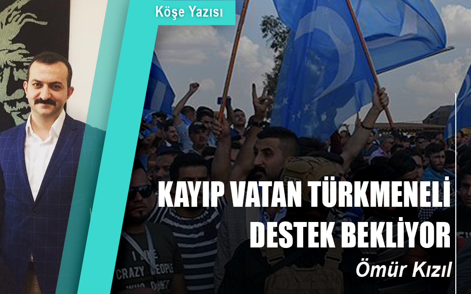 953370Kayıp Vatan Türkmeneli Destek Bekliyore.jpg